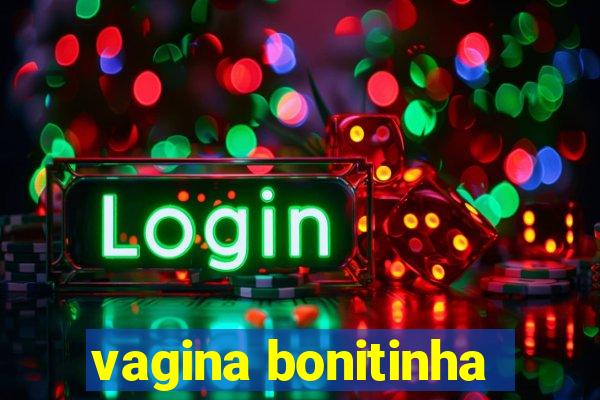 vagina bonitinha